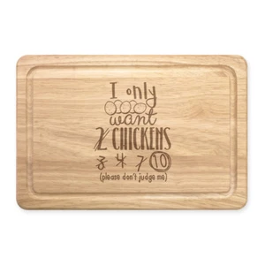 I Only Want 2 Chickens Rectangular Wooden Chopping Board - Funny Animal - Picture 1 of 1