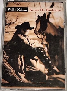 Willie Nelson Across The Borderline Country Cassette 1N23 - Picture 1 of 2