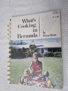 What’s Cooking in Bermuda Cookbook by Betsy Ross (1974 Edition Recipes) - Picture 1 of 6