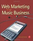 Web Marketing for the Music Business-Tom Hutchison