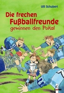 Die frechen Fußballfreunde gewinnen den Pokal Loewe Verlag Ulli Schubert - Picture 1 of 1
