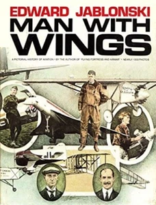 Man with Wings - A Pictorial History of Aviation - HC w/DJ 1980 - Picture 1 of 2