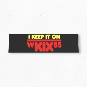 WKIX 85 Keep It On Bumper Sticker - NORTH CAROLINA Vintage Style Radio Decal 80s - Picture 1 of 4