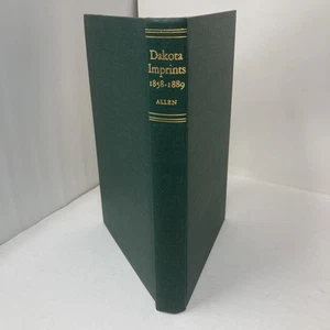 DAKOTA IMPRINTS 1858 – 1889. Edited by Albert H. Allen in 1947 - Picture 1 of 2