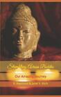 Stumbling Across Buddha: Our Amazing Journey By E. Raymond & Janet V. Rock (Engl