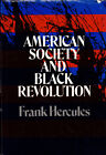 Frank Hercules / American Society and Black Revolution 1st Edition 1972
