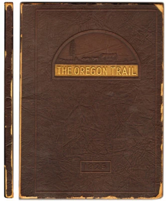 'The OREGON TRAIL' 1925 McLOUGHLIN UNION HIGH SCHOOL YEARBOOK Milton, OR. Chevy - Image 1 of 4