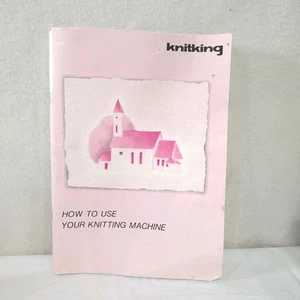 Knitking How To Use Your Knitting Machine Book PB Instructions Repair Maintenanc - Picture 1 of 8