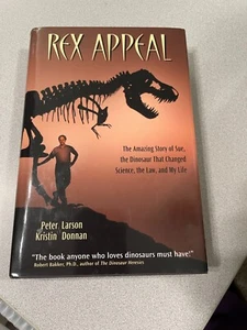 Rex Appeal: The Amazing Story of Sue the Dinosaur by Peter Larson - Picture 1 of 4