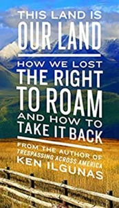This Land Is Our Land : How We Lost the Right to Roam and How to - Picture 1 of 2