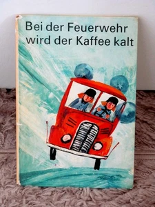 Jugendliteratur : Ostalgie - Bei der Feuerwehr wird der Kaffee kalt / 1969 - Bild 1 von 7