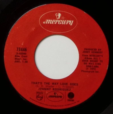 JOHNNY RODRIGUEZ THAT'S THE WAY LOVE GOES/I REALLY DON'T WANT TO..VINYL 45 56-72 - Image 1 of 3