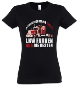 Studieren Kann Jeder LKW Fahren Damen T-Shirt Truck Brummi Beruf Fahrer Trucker - Bild 1 von 2