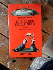 Folco Portinari Il piacere della gola Il romanzo della gastronomia - Picture 1 of 1