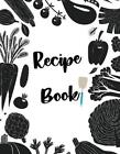 Recipe Book: Fill in your own recipes by Vicki Patton (English) Paperback Book