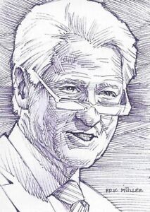 Bill Clinton HAND DRAWN SKETCH Decision 2016 (Artist Eric Muller) Rare 1/1 Card