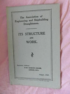The Assn of Engineering & Shipbuilding Draughtsmen: Its Structure & Work 1945 - Bild 1 von 4