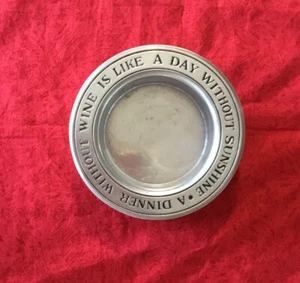 Wilton Pewter Wine Coaster "A Dinner W/Out Wine Is Like a Day W/Out Sunshine" - Picture 1 of 3