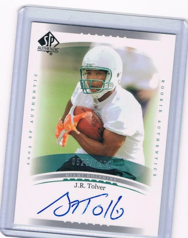 2003 SP Authentic #235 J.R. Tolver NM-MT Rookie Card Auto Dolphins - Image 1 of 1