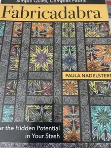 Fabricadabra - Simple Quilts, Complex Fabric : Discover the Hidden Potential in - Picture 1 of 1