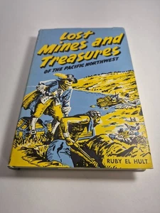 Lost Mines and Treasures of the Pacific Northwest Book Ruby El Hult 2nd Printing - Picture 1 of 10