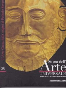 STORIA DELL'ARTE UNIVERSALE - VOLUME 25  - L'ARTE GRECA DALLE ORIGINI AL PERIODO - Foto 1 di 1