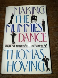 Thomas Hoving / Making the Mummies Dance Inside the Metropolitan Museum ~ Signed - Imagen 1 de 13