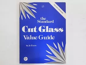 THE STANDARD CUT GLASS VALUE GUIDE - Jo Evers. VICTORIAN TO MID CENTURY MODERN - Picture 1 of 4