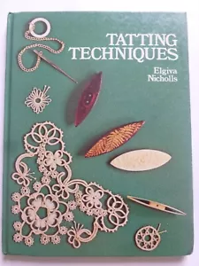 TATTING TECHNIQUES by ELGIVA NICHOLLS OLD REVIVALS and NEW EXPERIMENTS (1976) - Picture 1 of 16