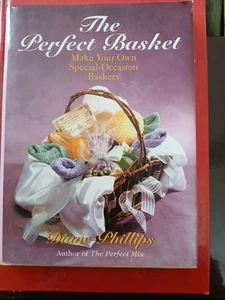 Perfect Basket : Make Your Own Special Occasion Baskets by Diane Phillips (1994, - Bild 1 von 6