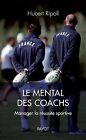 Le Mental Des Coachs By Hubert Ripoll  Book  Condition Good