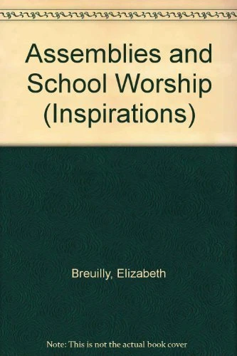 Assemblies and School Worship (Inspirations) By Elizabeth Breuilly, Sandra Palm - Image 1 of 1