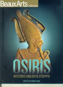 OSIRIS Mysteres engloutis Egypte Institut Monde Arabe BEAUX ARTS Editions ©TBC - Imagen 1 de 1