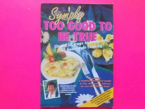 SYMPLY TOO GOOD TO BE TRUE 1 by ANNETTE SYM - DIET RECIPES - LIKE NEW - Picture 1 of 4