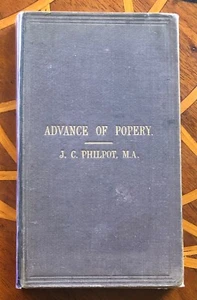 The Advance of Popery in this country 1869 HB by J C Philpot - Picture 1 of 7