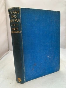 To Have and Have Not by Ernest Hemingway 1937 - HB 1st/3rd Impression - Imagen 1 de 4