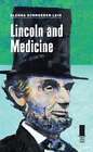 Lincoln And Medicine By Glenna R Schroeder-Lein: Used