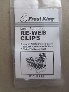 Frost King Chair Re-Webbing Clips Lawn Chairs  Package of 12 clips #CL1  NEW