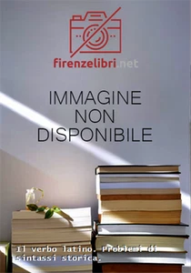 Ronconi,Alessandro. - Il verbo latino. Problemi di sintassi storica. - Foto 1 di 1