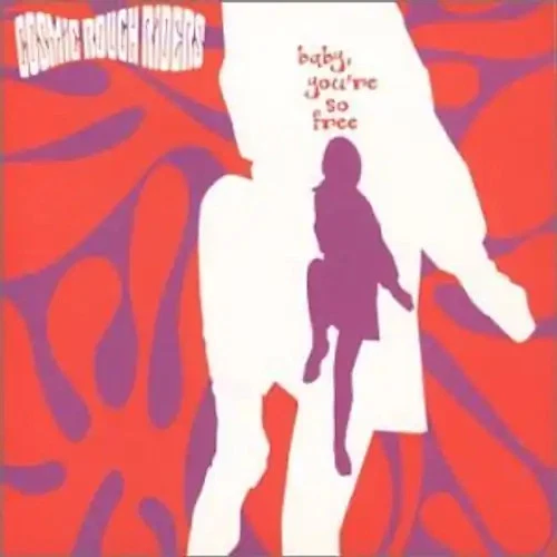 Cosmic Rough Riders - Baby You Re So Free - Bild 1 von 1