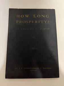 Wie lange Wohlstand? Von Charles G Dawes Erstausgabe 1937 Vintage Wirtschaftsgeschichte - Bild 1 von 10