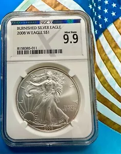 2008-W BURNISHED SILVER EAGLE MINT STATE 9.9 NGC X NGCX ALMOST PERFECT - SWEET - Picture 1 of 3