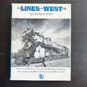 Linien West von Charles R Wood Eine bildhafte Geschichte der Great Norther Railway - Bild 1 von 6