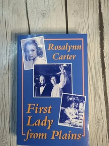 First Lady from Plains Signed by Rosalynn Carter 1994 Trade Paperback Book Rare - Picture 1 of 4