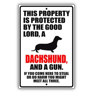 This Property Is Protected By The Good Lord A Dachshund Dog Aluminum Metal Sign - Picture 1 of 5