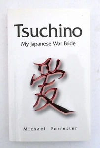 Tsuchino My Japanese War Bride Forrester PB 2005 Like New - Foto 1 di 5