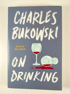 On Drinking by Charles Bukowski (2019, Trade Paperback) - Imagen 1 de 3