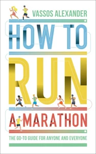 How to Run a Marathon by Vassos Alexander - Signed Edition - Picture 1 of 2