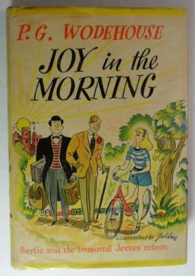 JOY IN THE MORNING P G WODEHOUSE 1946 DOUBLEDAY FIRST ED DJ BERTIE AND JEEVES - Image 1 of 4
