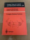 Complex Robotic Systems by Springer-Verlag Berlin and Heidelberg GmbH & Co....